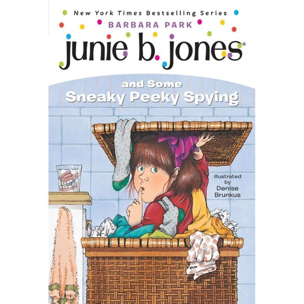 Junie B. Jones #4: Junie B. Jones and Some Sneaky Peeky Spying -- Barbara Park